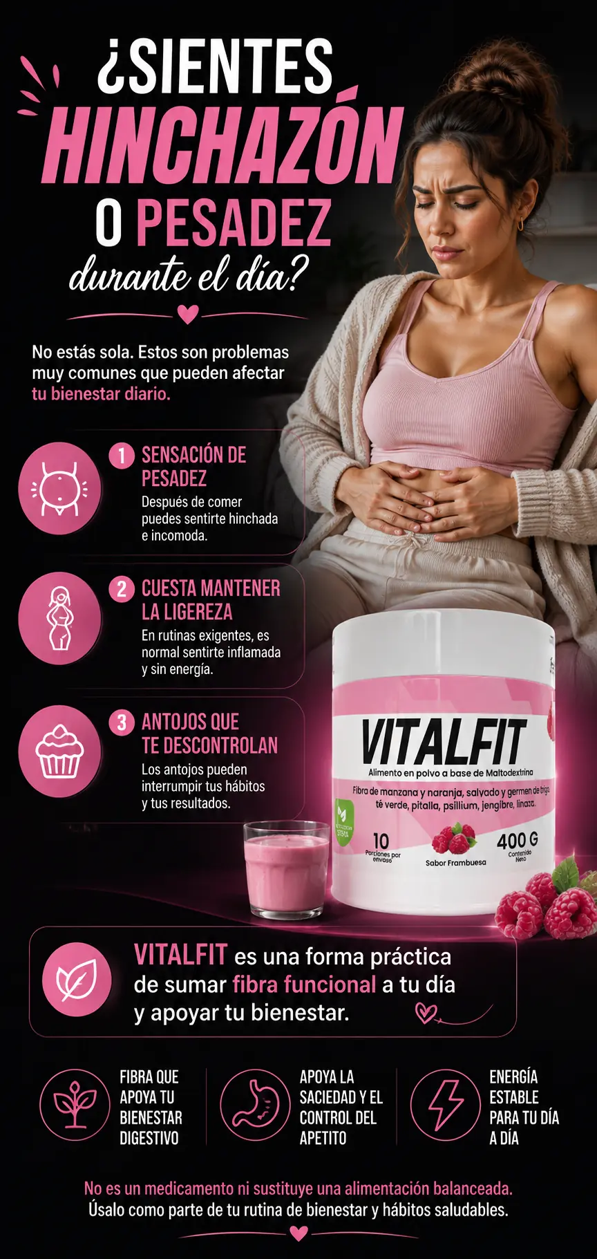 Vitalfit — ¿sientes hinchazón o pesadez durante el día? Sensación de pesadez después de comer, cuesta mantener la ligereza y antojos que descontrolan.